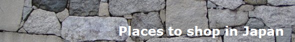 Places to shop in Japan